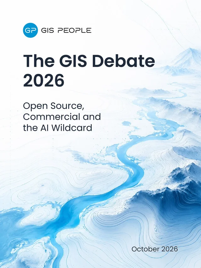 Cover of The GIS Debate 2026: Open Source, Commercial and the AI Wildcard